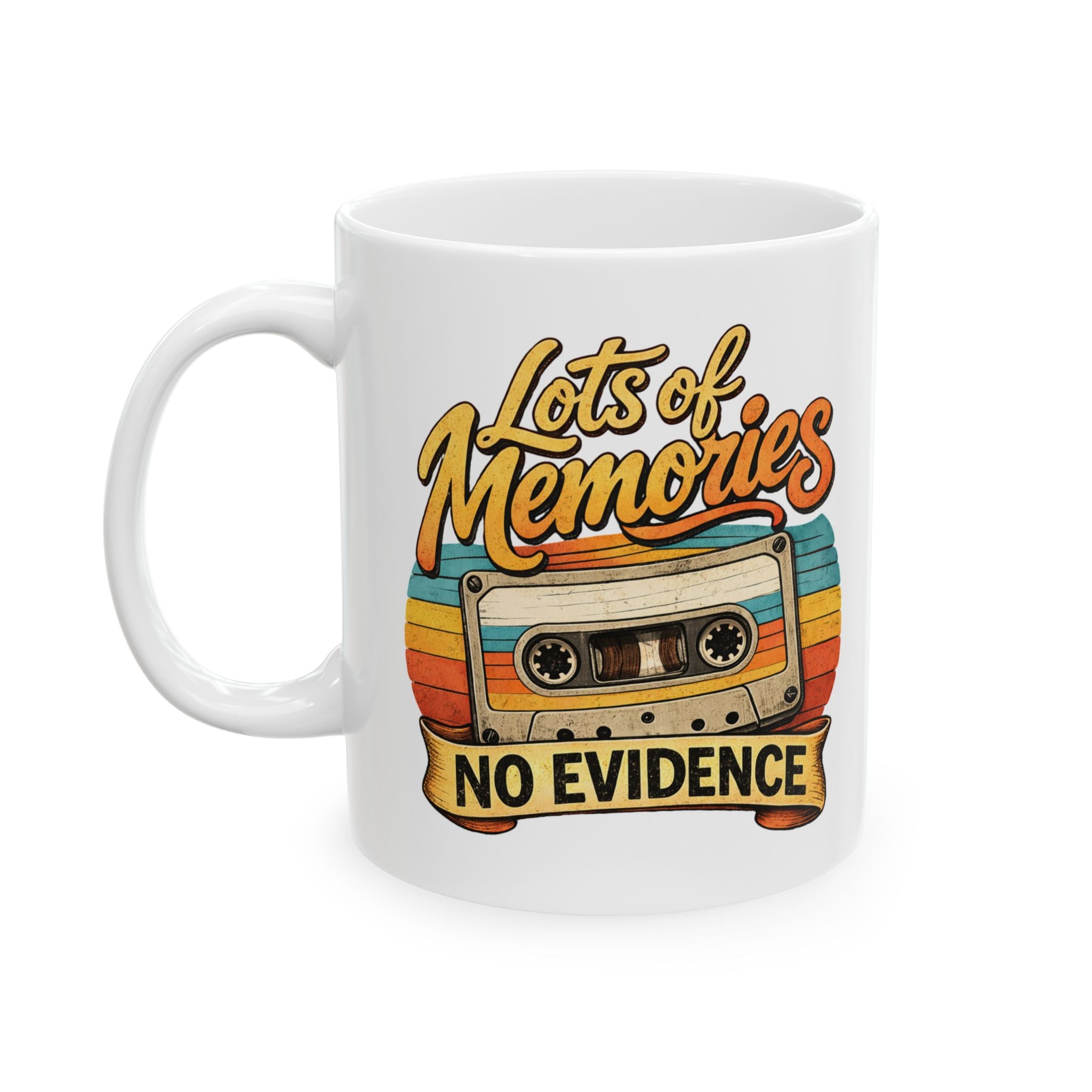 Gen X Lots of Memories, No Evidence Retro Cassette Ceramic Mug