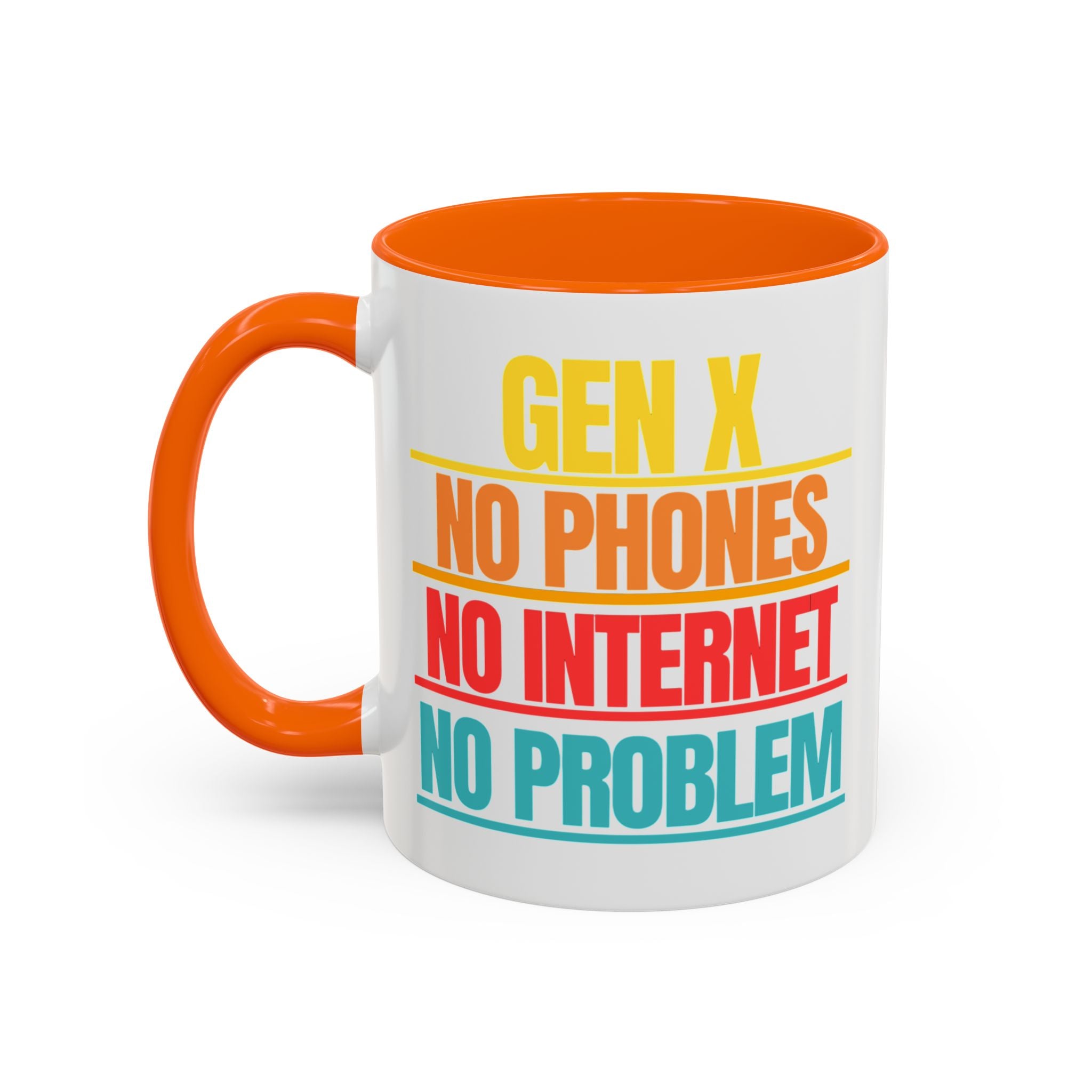 Gen X No Phones No Internet No Problem Coffee Mug Accent Mug multiple colors